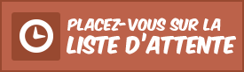 Placez-vous sur la liste d'attente